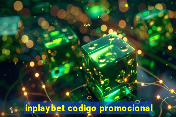 inplaybet codigo promocional